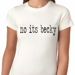 Bewild Hip-Hop Inspired Clothing No Its Becky, Girls T-shirt