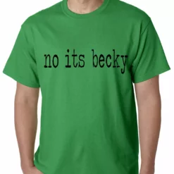 Bewild Famous Quotes And Sayings No Its Becky Mens T-shirt 14 Bewild Famous Quotes And Sayings No Its Becky Mens T-shirt