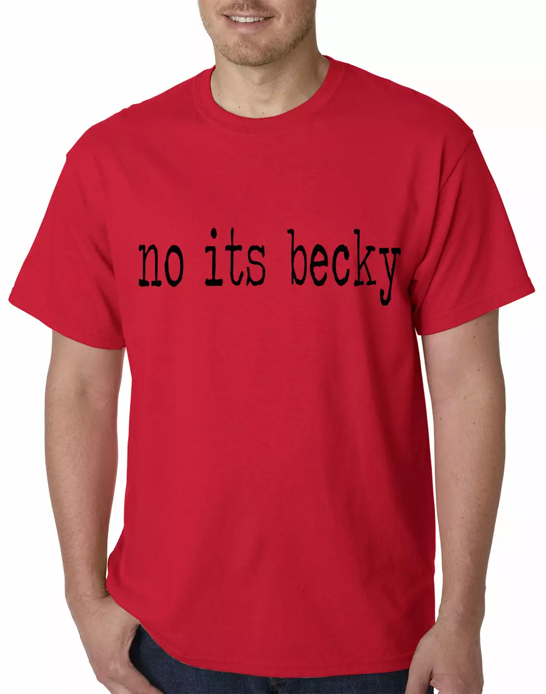 Bewild Famous Quotes And Sayings No Its Becky Mens T-shirt 9 Bewild Famous Quotes And Sayings No Its Becky Mens T-shirt