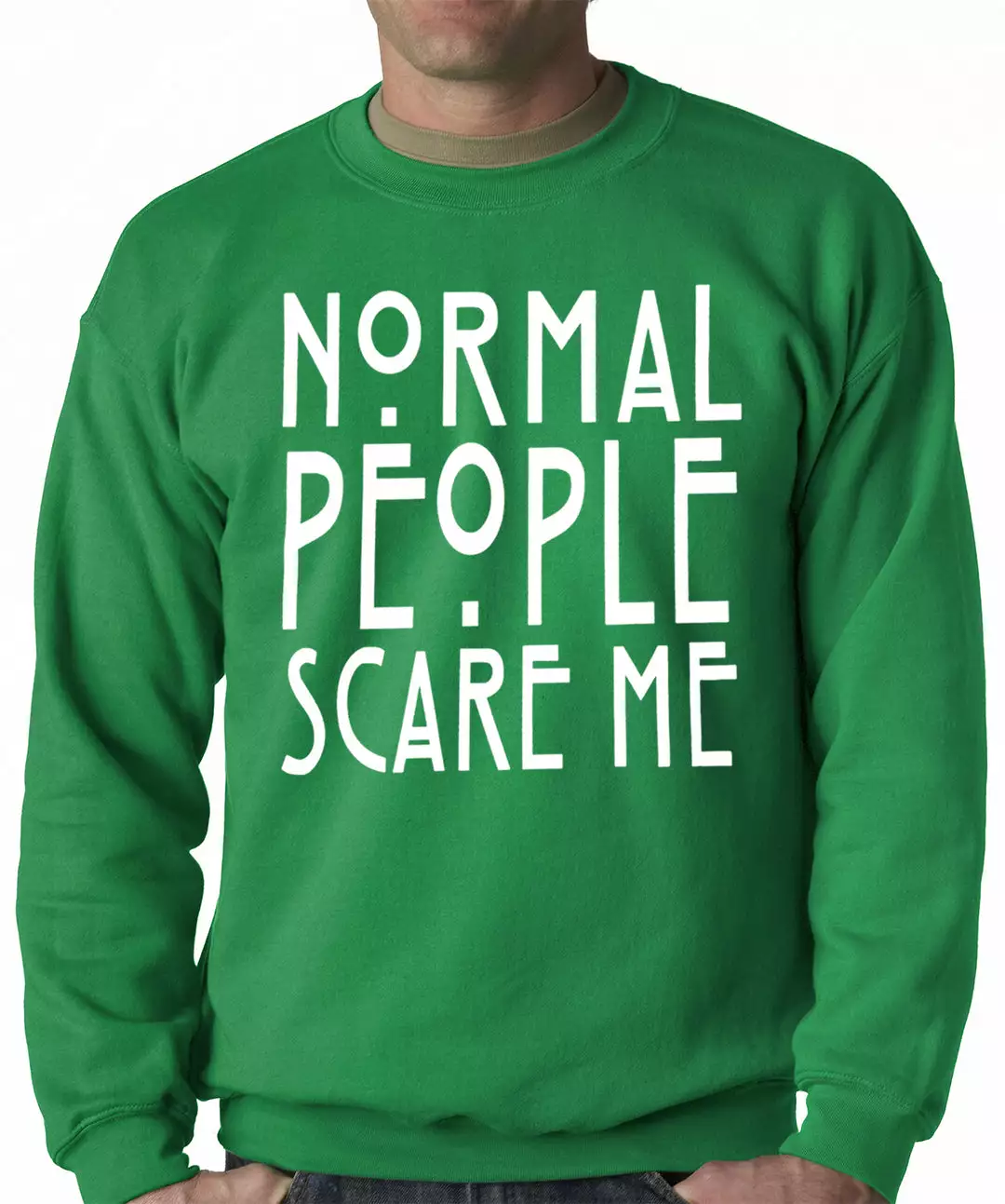 Bewild Cool Funny & Offensive Normal People Scare Me Adult Crewneck 6 Bewild Cool Funny & Offensive Normal People Scare Me Adult Crewneck