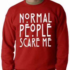 Bewild Cool Funny & Offensive Normal People Scare Me Adult Crewneck 13 Bewild Cool Funny & Offensive Normal People Scare Me Adult Crewneck