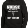 Bewild Nurse My Job Is To Help Your Ass Not Kiss It Adult Hoodie Positive Reinforcement 1 Bewild Nurse My Job Is To Help Your Ass Not Kiss It Adult Hoodie Positive Reinforcement