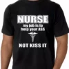 Bewild Nurse My Job Is To Help Your Ass Not Kiss It Men's T-Shirt