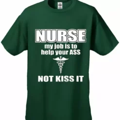Bewild Nurse My Job Is To Help Your Ass Not Kiss It Men's T-Shirt 15 Bewild Nurse My Job Is To Help Your Ass Not Kiss It Men's T-Shirt