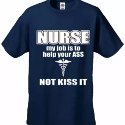 Bewild Nurse My Job Is To Help Your Ass Not Kiss It Men's T-Shirt 17 Bewild Nurse My Job Is To Help Your Ass Not Kiss It Men's T-Shirt