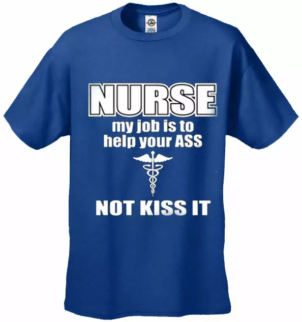 Bewild Nurse My Job Is To Help Your Ass Not Kiss It Men's T-Shirt 10 Bewild Nurse My Job Is To Help Your Ass Not Kiss It Men's T-Shirt