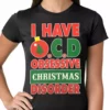 Bewild Holiday Prints OCD--Obsessive Christmas Disorder Girls T-shirt