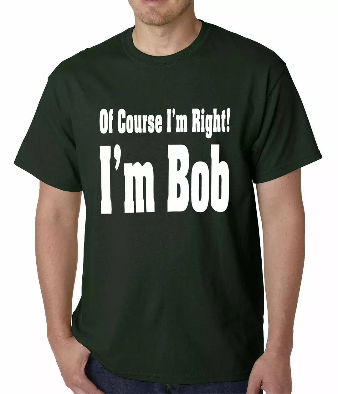 Bewild Of Course I'm Right, I'm Bob Mens T-shirt 5 Bewild Of Course I'm Right, I'm Bob Mens T-shirt
