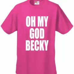 Bewild Oh My God Becky Men's T-Shirt