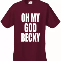 Bewild Oh My God Becky Men's T-Shirt