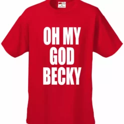 Bewild Oh My God Becky Men's T-Shirt