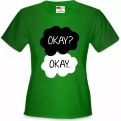 Bewild "Okay? Okay." Quote Girl's T-Shirt 15 Bewild