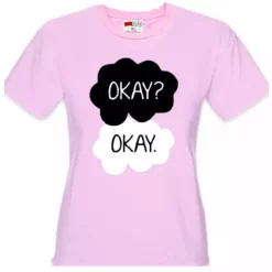 Bewild "Okay? Okay." Quote Girl's T-Shirt 17 Bewild