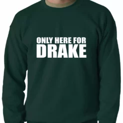 Bewild Hip-Hop Inspired Clothing Only Here For Drake Adult Crewneck 12 Bewild Hip-Hop Inspired Clothing Only Here For Drake Adult Crewneck