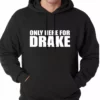 Bewild Only Here For Drake Adult Hoodie 2 Bewild Only Here For Drake Adult Hoodie