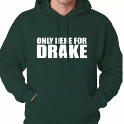 Bewild Only Here For Drake Adult Hoodie