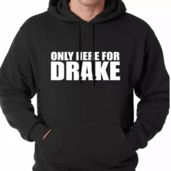 Bewild Only Here For Drake Adult Hoodie
