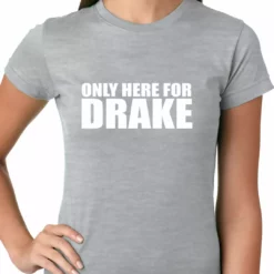 Bewild Only Here For Drake Ladies T-shirt