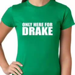 Bewild Only Here For Drake Ladies T-shirt
