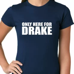 Bewild Only Here For Drake Ladies T-shirt