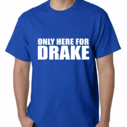 Bewild Only Here For Drake Mens T-shirt Hip-Hop Inspired Clothing