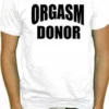 Bewild Orgasm Doner T-Shirt Cool Funny & Offensive