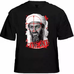 Bewild Cool Funny & Offensive Osama Bin Laden Is Dead - DEAD T-Shirt 13 Bewild Cool Funny & Offensive Osama Bin Laden Is Dead - DEAD T-Shirt