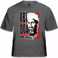 Bewild Osama Bin Laden KIA - Dead On Arrival T-Shirt Cool Funny & Offensive