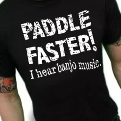 Bewild Paddle Faster I Hear Banjo Music T-Shirt :: From The Movie "Deliverance" Famous Quotes And Sayings