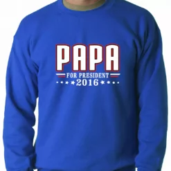 Bewild Positive Reinforcement PAPA For PRESIDENT 2016 - Vote For Papa Adult Crewneck 15 Bewild Positive Reinforcement PAPA For PRESIDENT 2016 - Vote For Papa Adult Crewneck