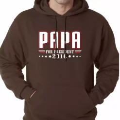Bewild Political View PAPA For PRESIDENT 2016 - Vote For Papa Adult Hoodie