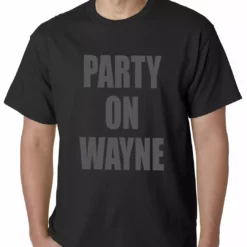 Bewild Party On Wayne Mens T-shirt