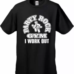 Bewild Party Rock Gym I Work Out Men's T-Shirt Famous Quotes And Sayings