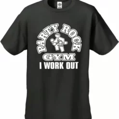 Bewild Party Rock Gym I Work Out Men's T-Shirt Famous Quotes And Sayings