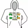 Bewild Perfect And Irish Too Hoodie