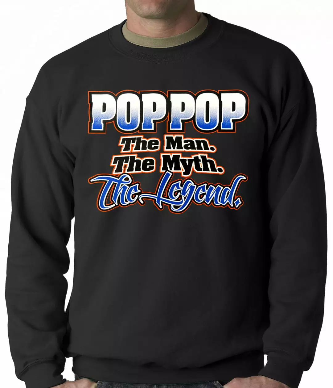 Bewild Positive Reinforcement Pop Pop The Man The Myth The Legend Adult Crewneck 4 Bewild Positive Reinforcement Pop Pop The Man The Myth The Legend Adult Crewneck