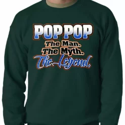 Bewild Positive Reinforcement Pop Pop The Man The Myth The Legend Adult Crewneck 12 Bewild Positive Reinforcement Pop Pop The Man The Myth The Legend Adult Crewneck