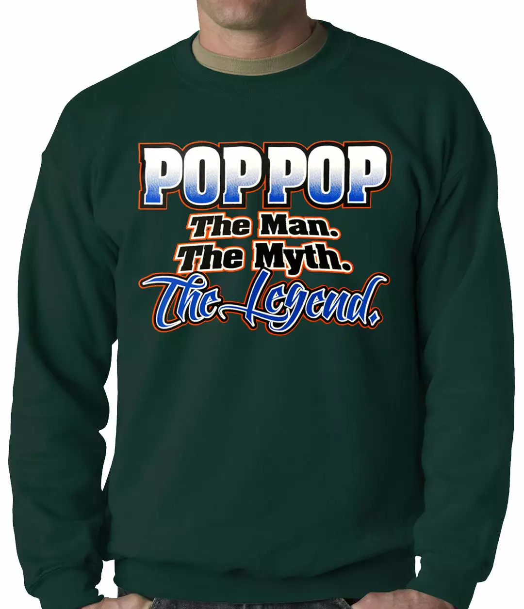 Bewild Positive Reinforcement Pop Pop The Man The Myth The Legend Adult Crewneck 5 Bewild Positive Reinforcement Pop Pop The Man The Myth The Legend Adult Crewneck