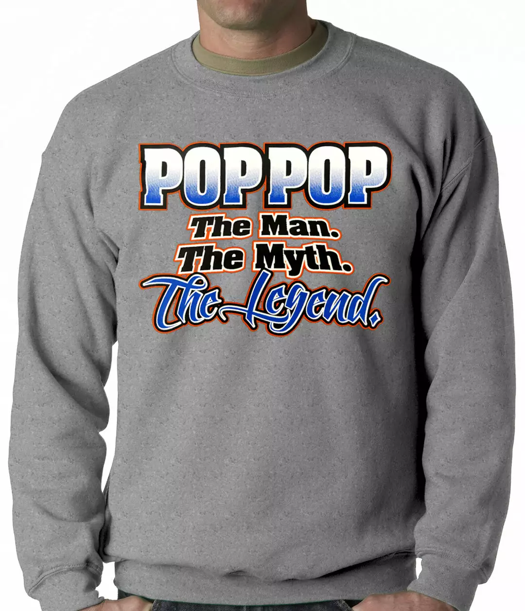 Bewild Positive Reinforcement Pop Pop The Man The Myth The Legend Adult Crewneck 6 Bewild Positive Reinforcement Pop Pop The Man The Myth The Legend Adult Crewneck