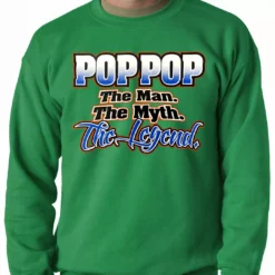 Bewild Positive Reinforcement Pop Pop The Man The Myth The Legend Adult Crewneck 14 Bewild Positive Reinforcement Pop Pop The Man The Myth The Legend Adult Crewneck