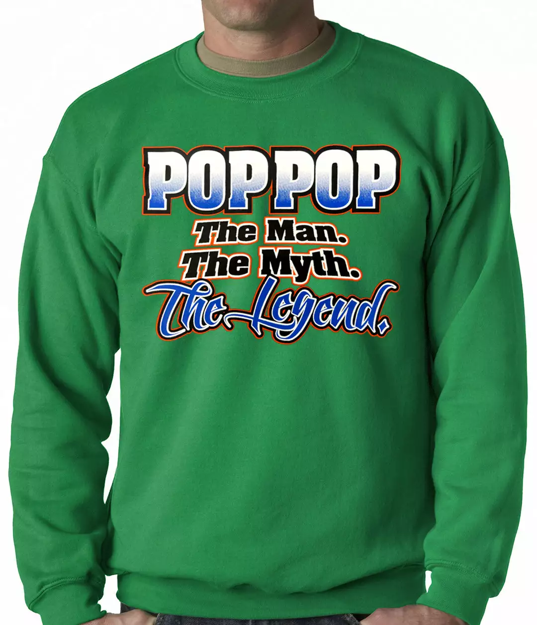 Bewild Positive Reinforcement Pop Pop The Man The Myth The Legend Adult Crewneck 7 Bewild Positive Reinforcement Pop Pop The Man The Myth The Legend Adult Crewneck