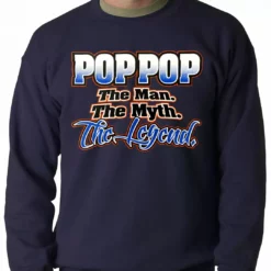 Bewild Positive Reinforcement Pop Pop The Man The Myth The Legend Adult Crewneck 15 Bewild Positive Reinforcement Pop Pop The Man The Myth The Legend Adult Crewneck