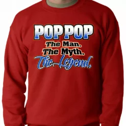 Bewild Positive Reinforcement Pop Pop The Man The Myth The Legend Adult Crewneck 16 Bewild Positive Reinforcement Pop Pop The Man The Myth The Legend Adult Crewneck