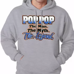 Bewild Pop Pop The Man The Myth The Legend Adult Hoodie Positive Reinforcement 15 Bewild Pop Pop The Man The Myth The Legend Adult Hoodie Positive Reinforcement