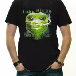 Bewild Cool Funny & Offensive Pot Head & Stoner Tees - Take Me To Your Dealer Alein T-Shirt