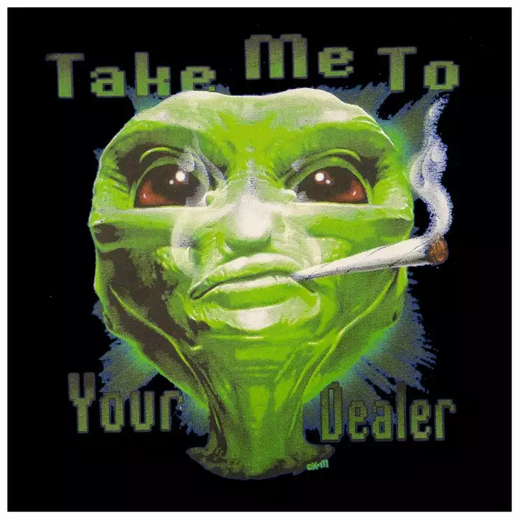 Bewild Cool Funny & Offensive Pot Head & Stoner Tees - Take Me To Your Dealer Alein T-Shirt 7 Bewild Cool Funny & Offensive Pot Head & Stoner Tees - Take Me To Your Dealer Alein T-Shirt