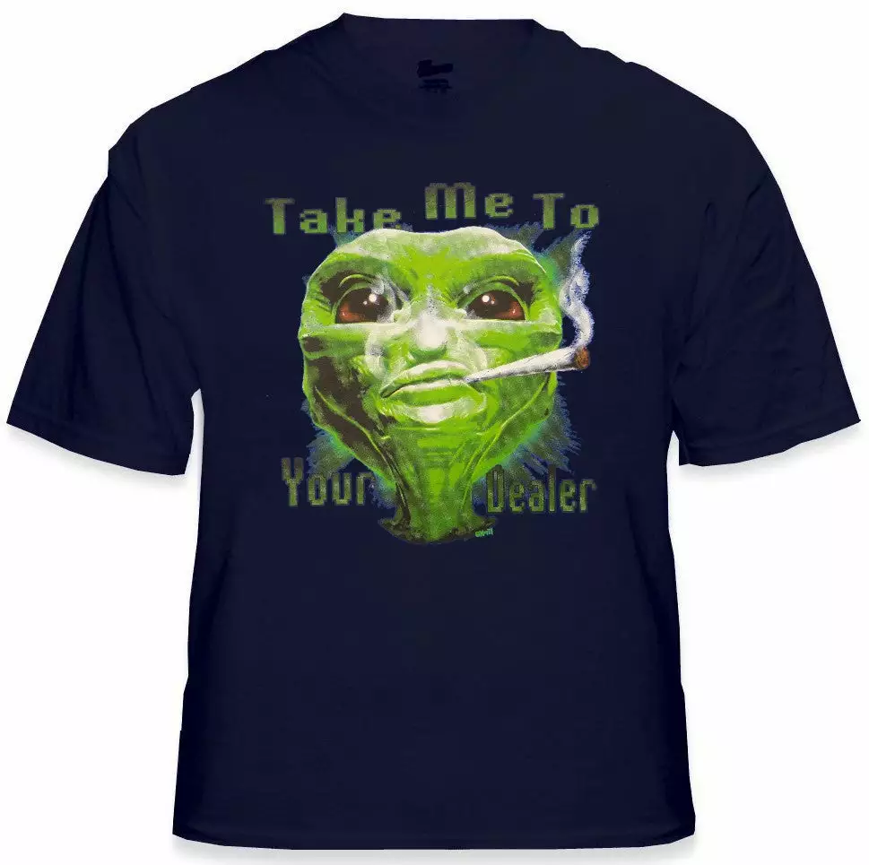 Bewild Cool Funny & Offensive Pot Head & Stoner Tees - Take Me To Your Dealer Alein T-Shirt 11 Bewild Cool Funny & Offensive Pot Head & Stoner Tees - Take Me To Your Dealer Alein T-Shirt