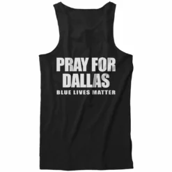 Bewild Pray For Dallas - Blue Lives Matter Tank Top Positive Reinforcement