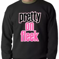 Bewild Pretty On Fleek Adult Crewneck Hip-Hop Inspired Clothing