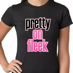 Bewild Pretty On Fleek Ladies T-shirt